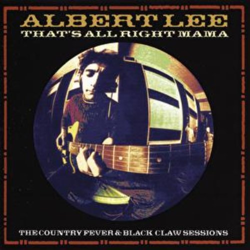 That S All Right Mama Albert Lee Last Fm