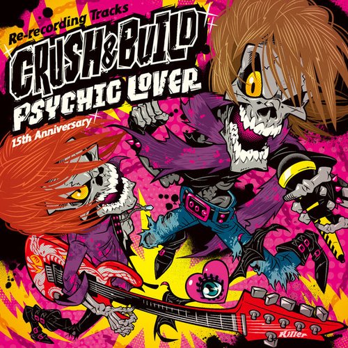 Psychic Lover 15th Anniversary Re-Recording Tracks - Crush & Build -