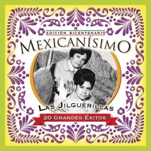 Mexicanisimo-Bicentenario/ Las Jilguerillas