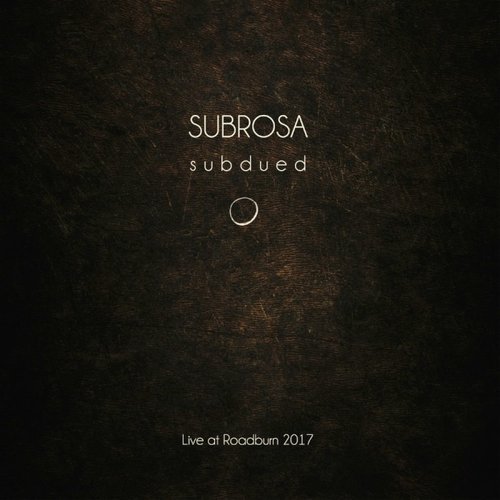Subdued. (Live at Roadburn, 2017)