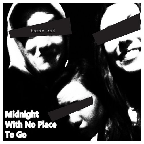 Midnight With No Place to Go
