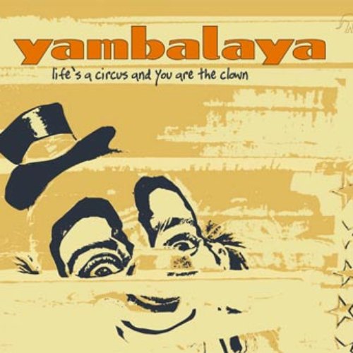 life's a circus and you are the clown
