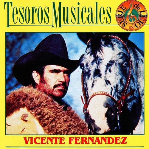 Tesoros Musicales de Mexico — Vicente Fernández | Last.fm