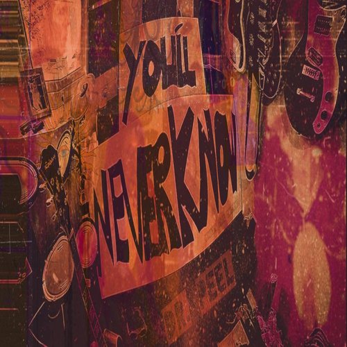 You'll Never Know