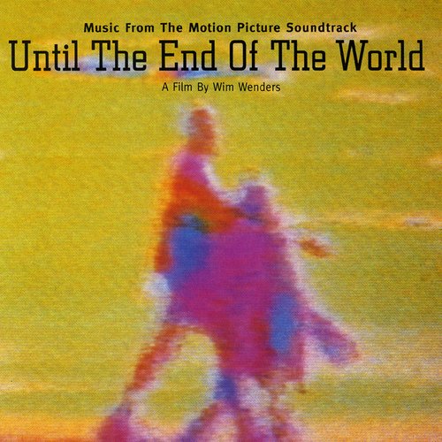 Until the End of the World (Music from the Motion Picture Soundtrack)