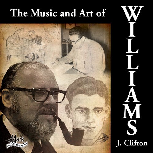 The Music and Art of J. Clifton Williams