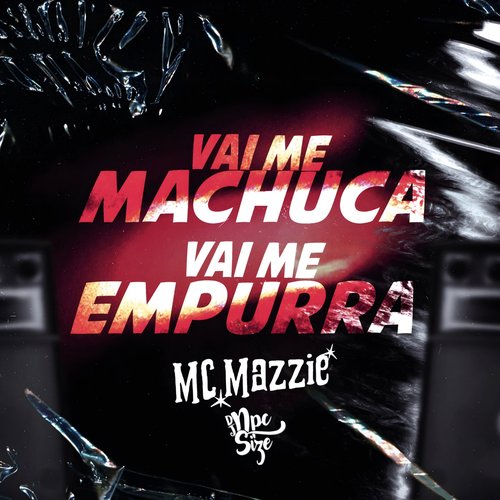 VAI ME MACHUCA, VAI ME EMPURRA