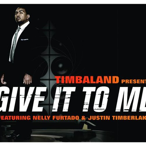 Give It To Me (feat. Justin Timberlake & Nelly Furtado) - Single