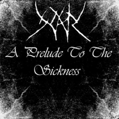 A Prelude to Sickness
