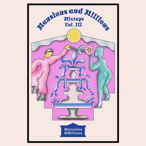 Mansions and Millions Mixtape Vol. III