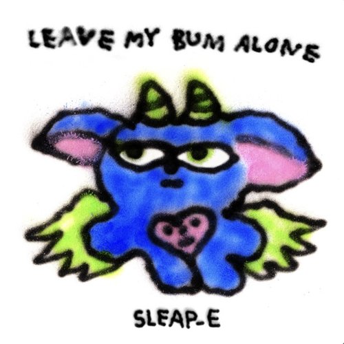 leave my bum alone