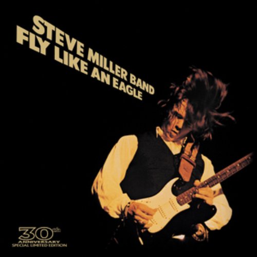 Fly Like An Eagle - 30th Anniversary