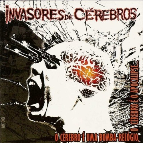 O cérebro é uma bomba relógio, o cérebro é o apocalipse