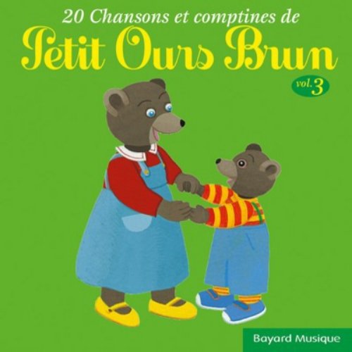 20 chansons & comptines de Petit Ours Brun, Vol. 3