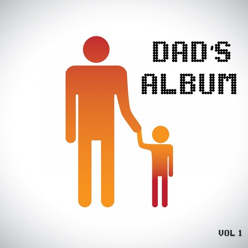 Dad's Album, Vol. 1