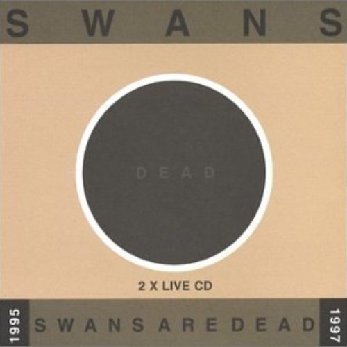 Swans Are Dead (Live '95-'97)