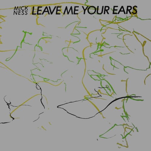 Leave Me Your Ears