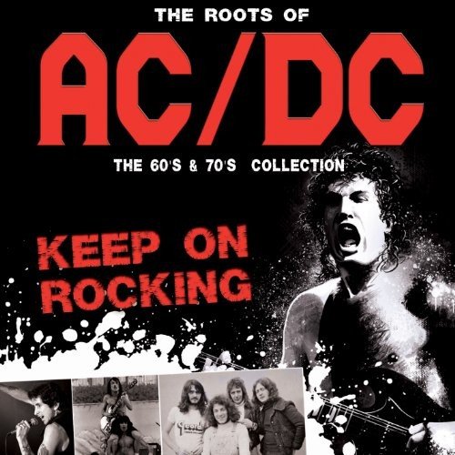 The Roots of AC/DC: Keep On Rocking