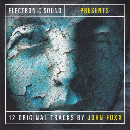 Electronic Sound Presents 12 Original Tracks By John Foxx