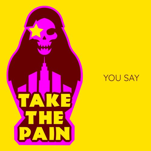You Say