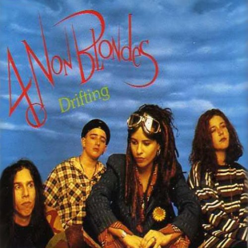 Drifting — 4 Non Blondes | Last.fm