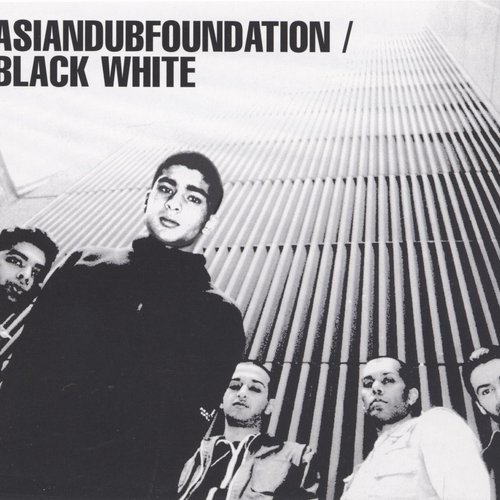 Asian Dub Foundation / Black White