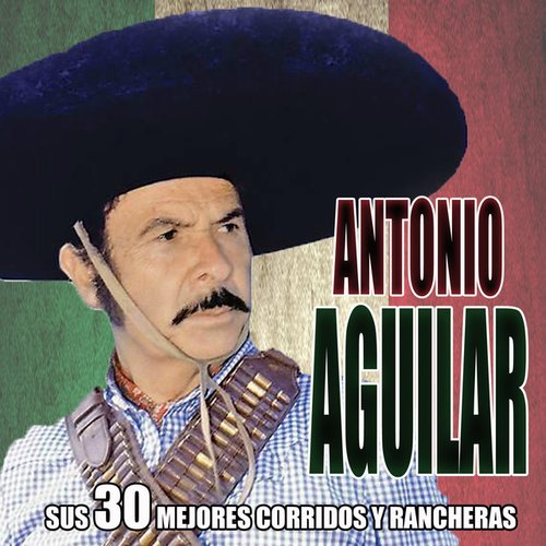 Corridos Antonio Aguilar