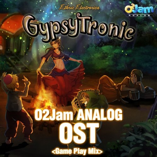 O2Jam Analog - 'Gypsy Tronic' (Original Soundtrack)