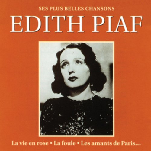 Les Plus Belles Chansons D'Edith Piaf (The Most Beautiful Songs Of Edith Piaf)