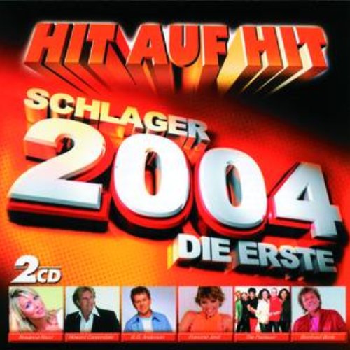 HIT AUF HIT - Die Erste 2004 - Schlager