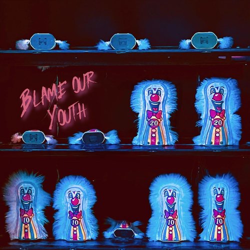Blame Our Youth