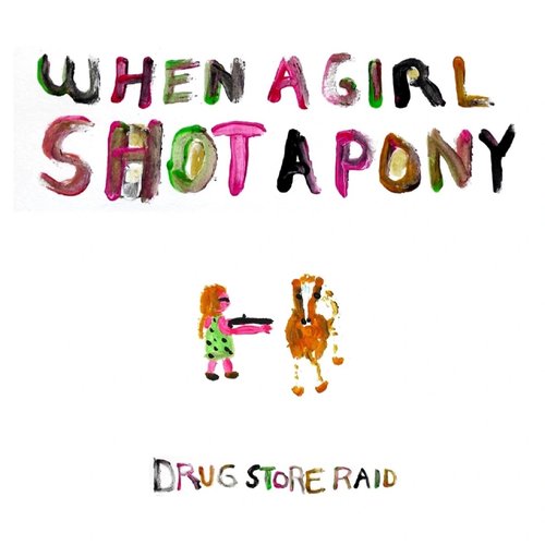 When A Girl Shot A Pony