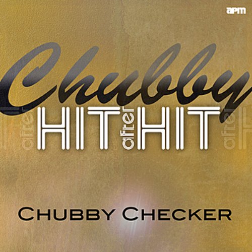 Chubby - Hit After Hit