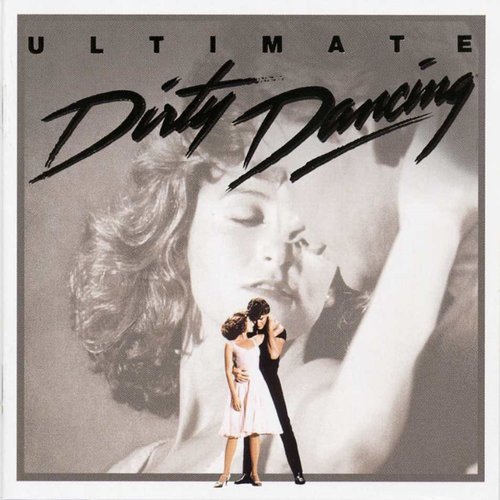 Dirty Dancing: Ultimate Dirty Dancing