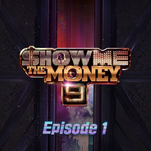 Show Me the Money 9 Episode 1