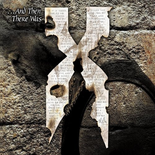 And Then There Was X — DMX | Last.Fm