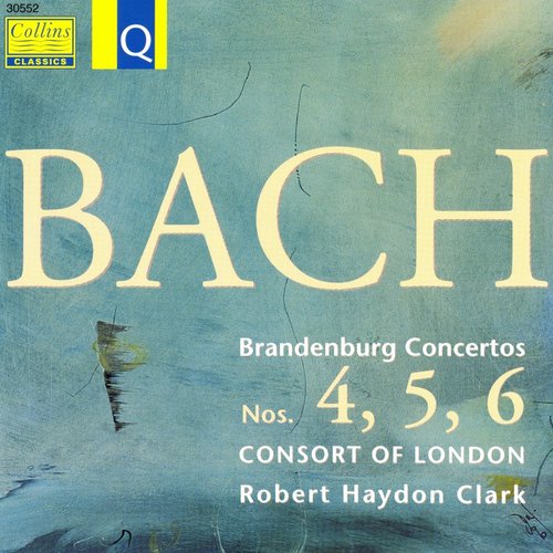 Bach: Brandenburg Concertos Nos. 4, 5 & 6