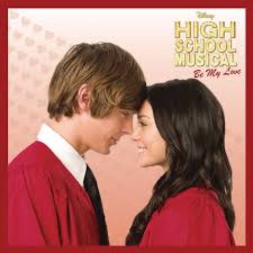 High School Musical: Be My Love (International Version)