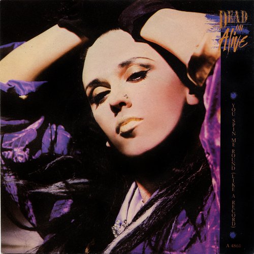 You Spin Me Right Round (Like A Record) — Dead or Alive | Last.fm