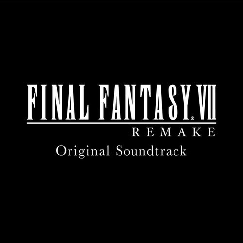 FINAL FANTASY VII REMAKE Original Soundtrack