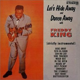 Let's Hide Away and Dance Away with Freddie King cover