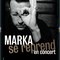 Marka se reprend en concert