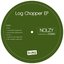 Log Chopper - EP