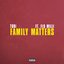 Family Matters (feat. Flo Milli) - Single