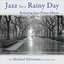 Jazz for a Rainy Day: Relaxing Jazz Piano Music