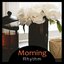 Morning Rhythm – Jazz Music, Smell of Coffee, Pure Happiness, Lazy Sunday Lounge