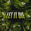 Let It Die - Single