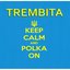 Keep Calm And Polka On