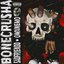 bonecrusha!