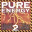 Pure Energy, Volume 2